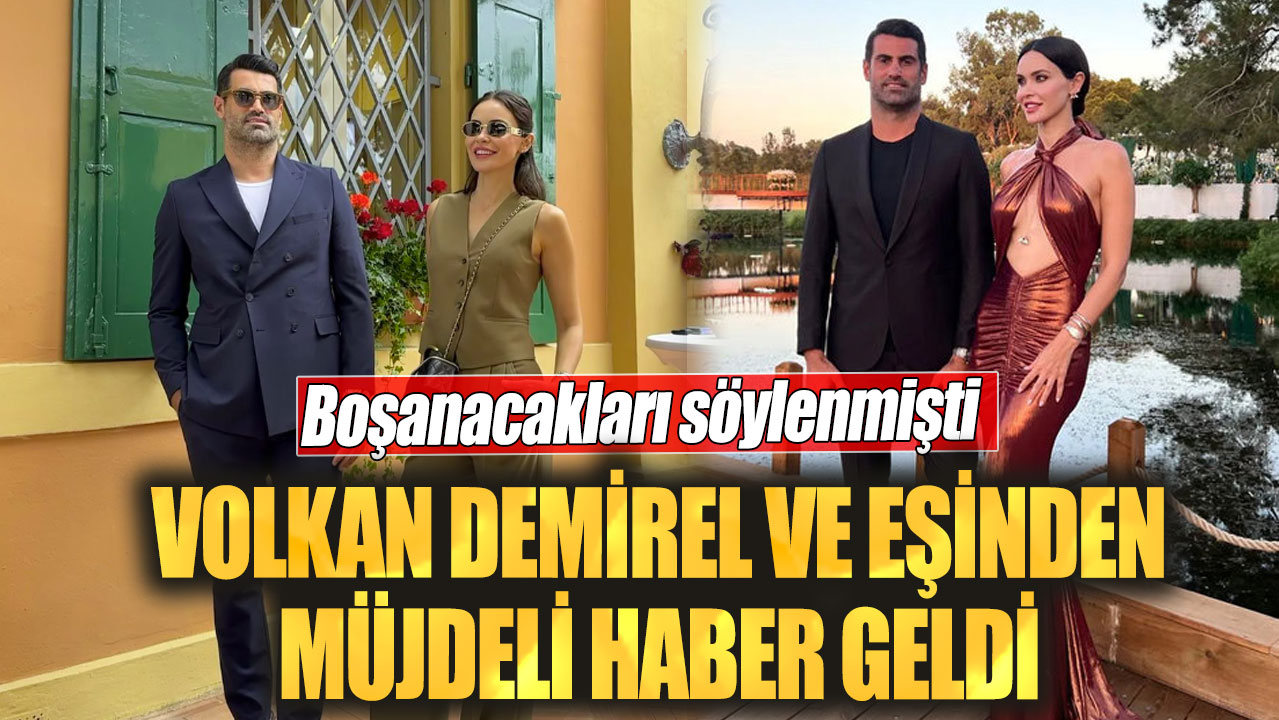 Boşanacakları söylenmişti... Volkan Demirel ve eşi Zeynep Demirel'den müjdeli haber geldi