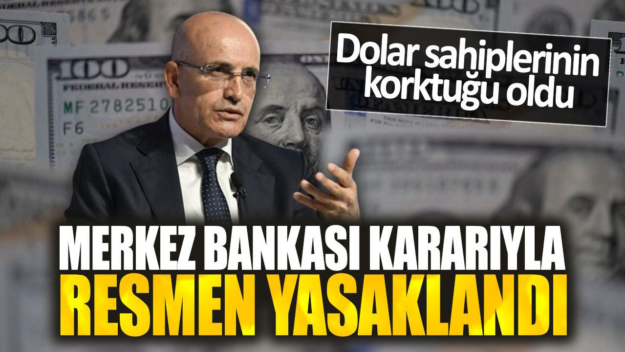 Dolar sahiplerinin korktuğu oldu! Merkez Bankası kararıyla resmen yasaklandı