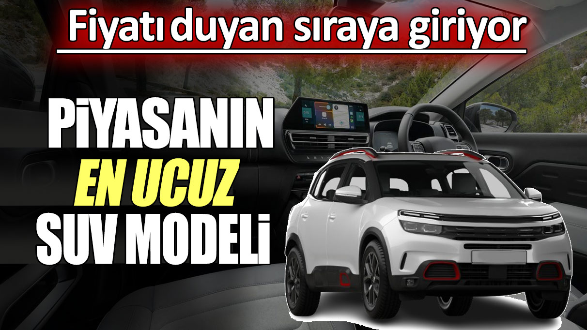 Otomobil piyasasının en ucuz SUV modeli.  Fiyatı duyan sıraya giriyor