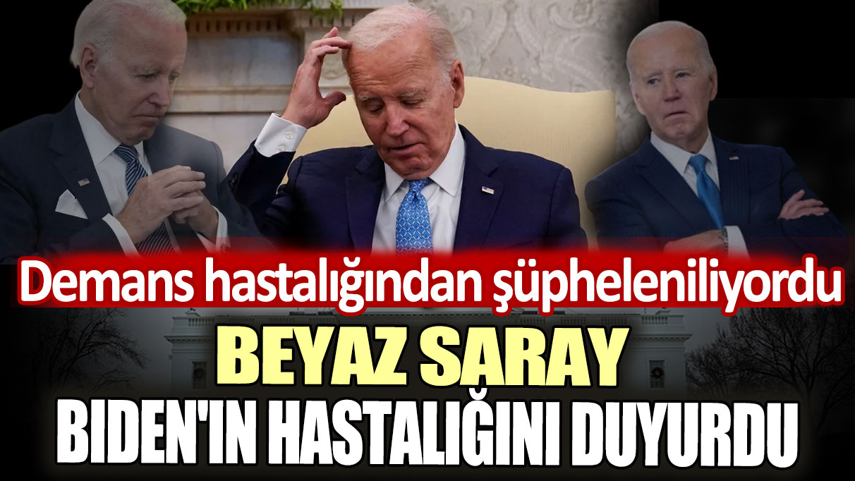 Beyaz Saray ABD Başkanı Biden'ın hastalığını duyurdu