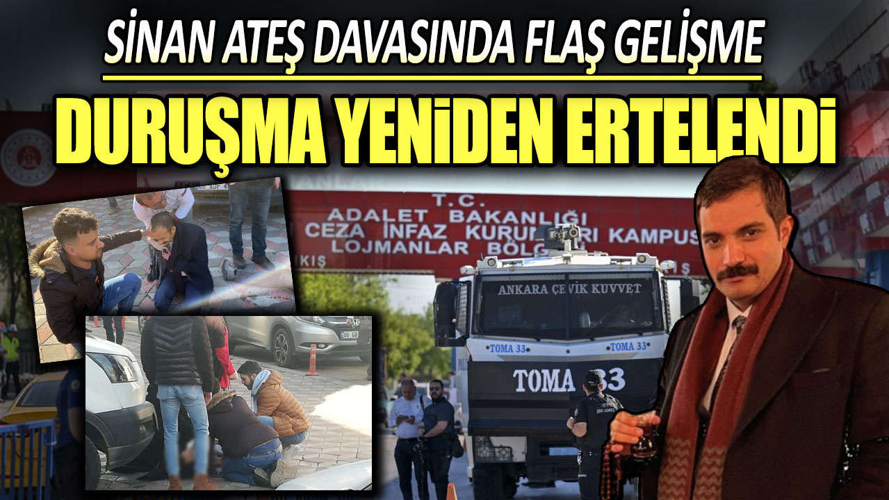 Son dakika... Sinan ateş davasında faş gelişme