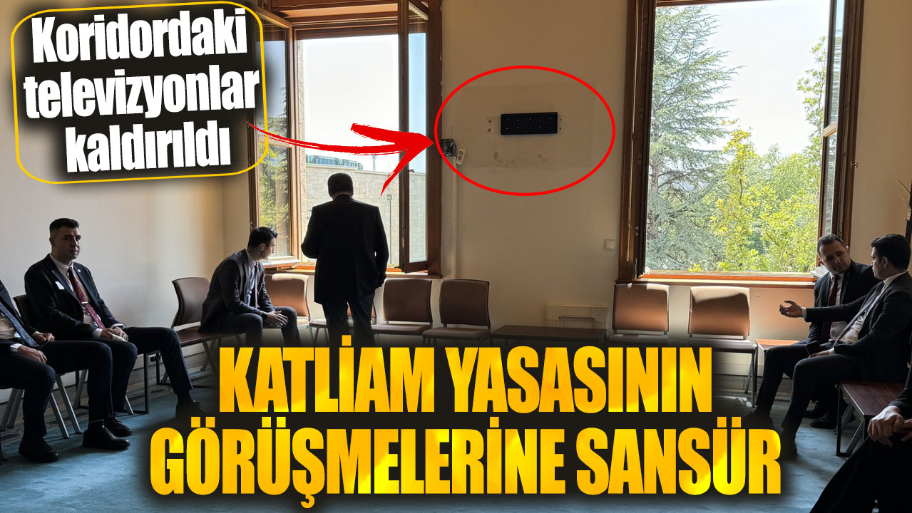 Katliam yasasının görüşmelerine sansür! Koridordaki televizyonlar kaldırıldı