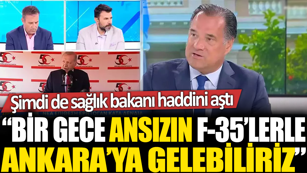 Yunan Sağlık Bakanı Georgiadis çizmeyi aştı: Bir gece ansızın F-35'lerle Ankara'ya geleceğiz