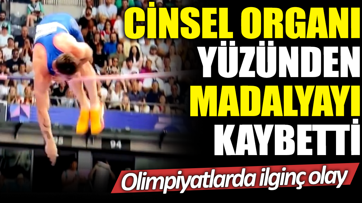 Cinsel organı yüzünden madalyayı kaybetti: Olimpiyatlarda ilginç olay!