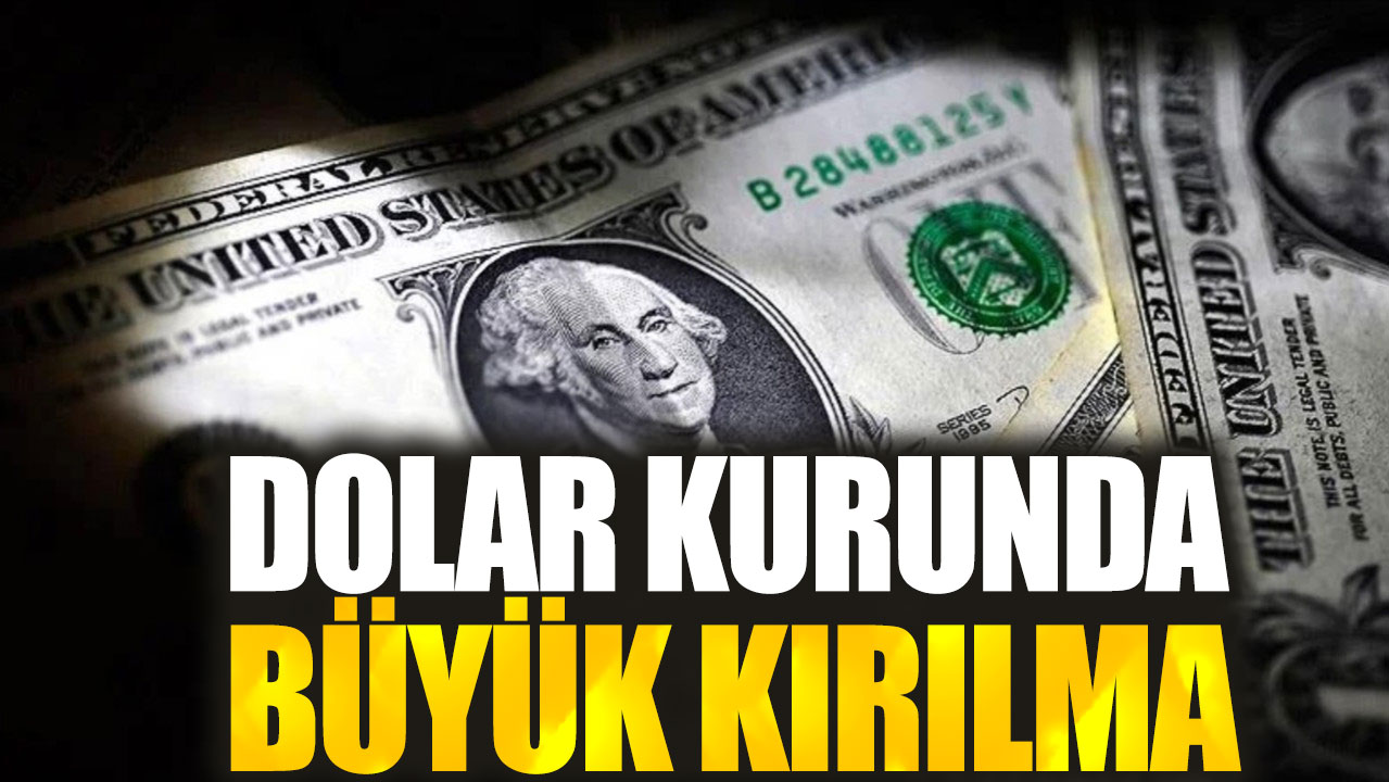 Dolar kurunda büyük kırılma