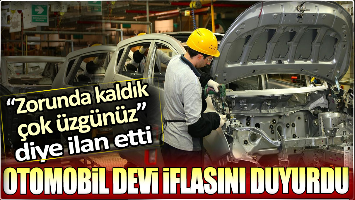 Otomobil devi iflasını duyurdu