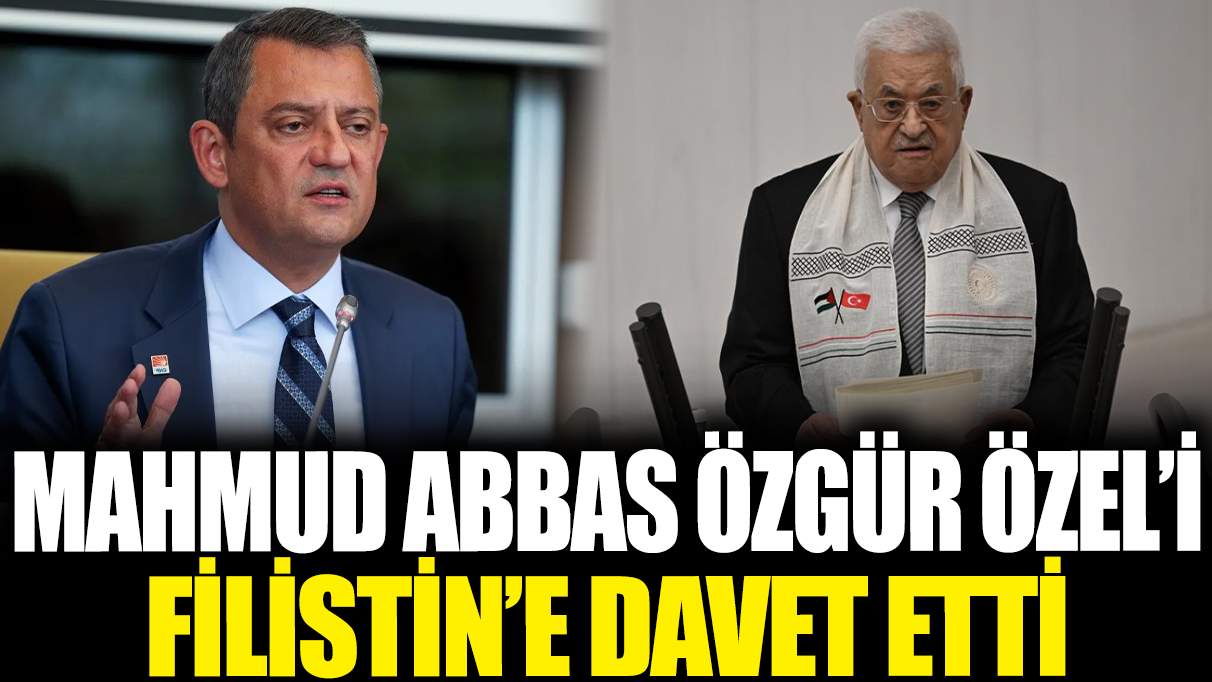 Son dakika... Mahmud Abbas Özgür Özel'i Filistin'e davet etti