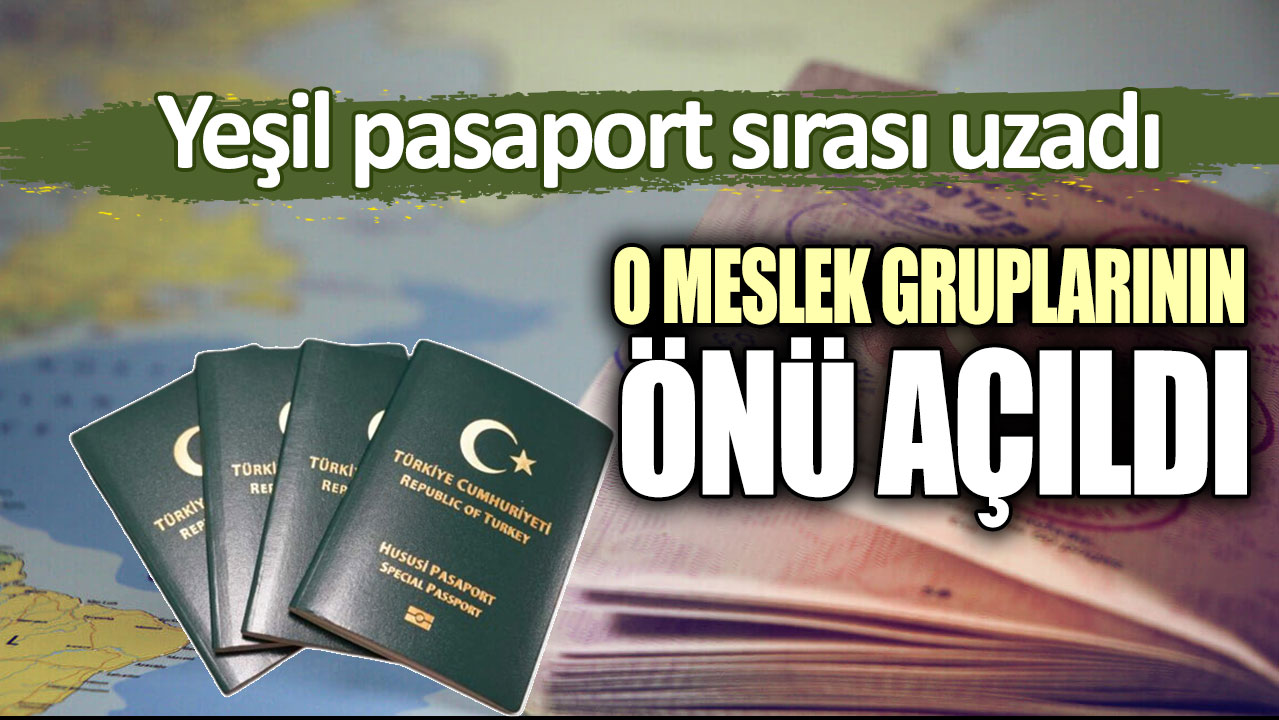 O meslek grupları yeşil pasaport peşine düştü