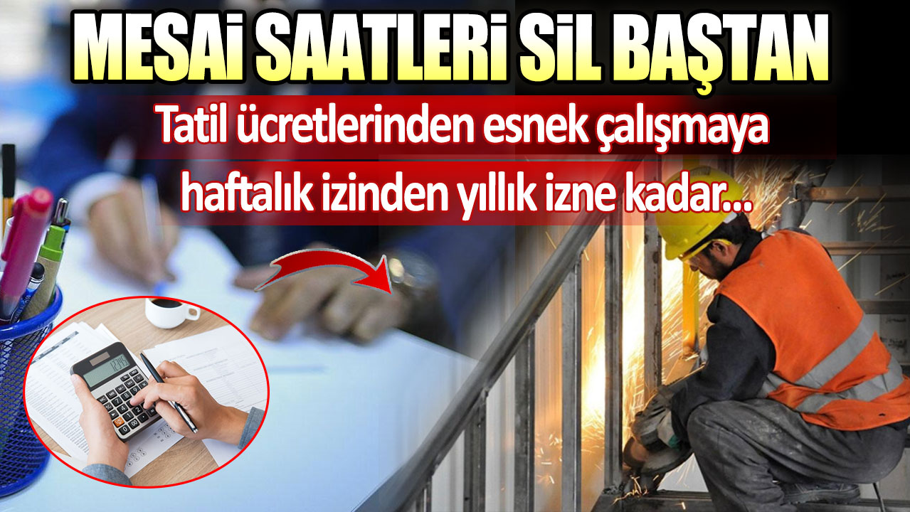 Mesai saatleri sil baştan değişiyor. Milyonlarca çalışana müjde