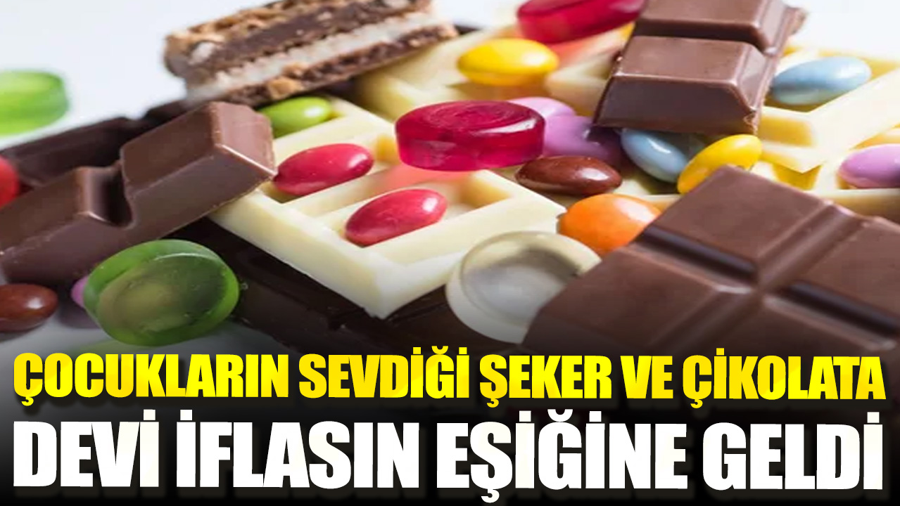 Çocukların sevdiği şeker ve çikolata devi iflasın eşiğine geldi