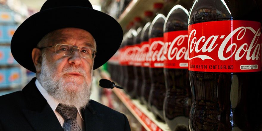 İsrail hahamları, Coca Cola’yı haram ilan etti!