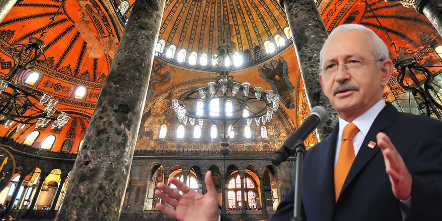 Kılıçdaroğlu’ndan Ayasofya yorumu: "CHP bana itiraz eder diye..."