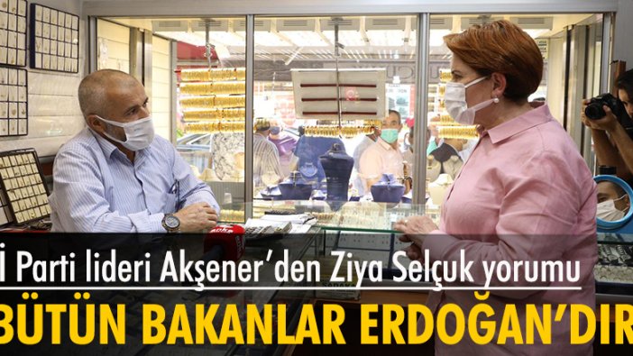 İYİ Parti lideri Akşener, Milli Eğitim Bakanı değişikliğiyle ilgili "Bütün bakanlar aslında Erdoğan’dır" yorumunda bulundu