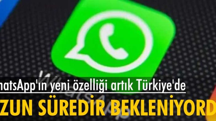 WhatsApp çoklu cihaz desteği özelliğini Türkiye'de de kullanıcıların hizmetine sundu