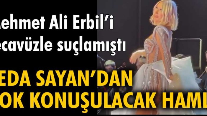 Seda Sayan'dan çok konuşulacak hamle... Mehmet Ali Erbil'i tecavüzle suçlamıştı