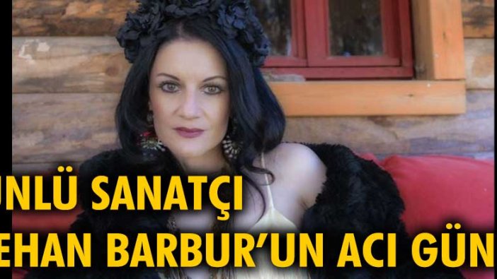 Ünlü şarkıcı Jehan Barbur’un annesi Müryel Barbur yaşamını yitirdi