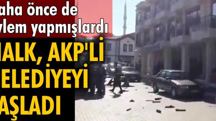 Samsun’da halk, AKP'li belediyeyi taşladı