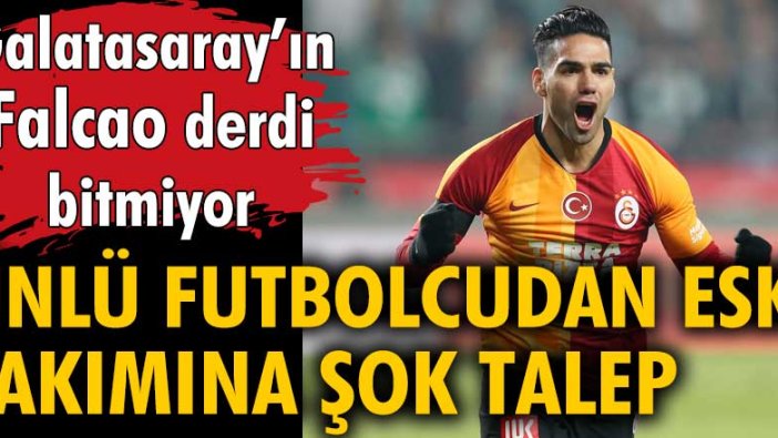 Radamet Falcao eski takımı Galatasaray'a ekstra maliyet çıkardı