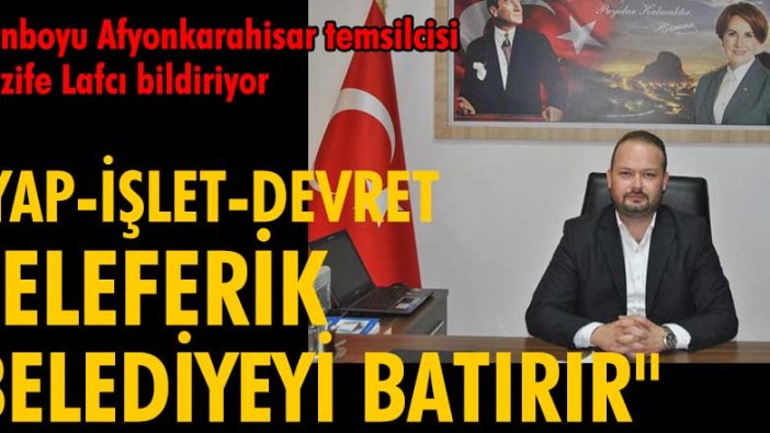 İYİ Parti Afyonkarahisar Merkez İlçe Başkanı Burhanettin Buğa'dan ihale tepkisi