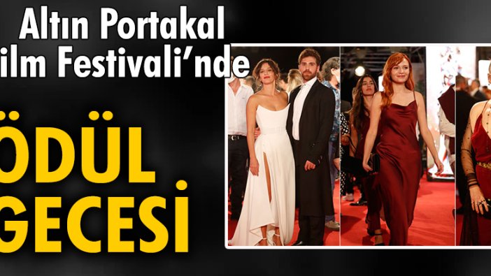 Altın Portakal Film Festivali’nde ödül gecesi