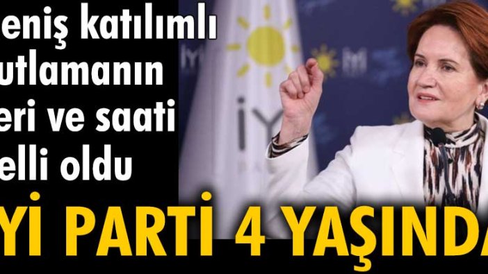 İYİ Parti 4. yaşını 24 Ekim Pazar günü İstanbul Haliç Kongre Merkezi'nde kutlayacak