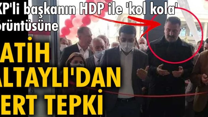 AKP Bismil İlçe Başkanı Veysel Yağmur'un HDP ile kol kola görüntüsüne Fatih Altaylı'dan sert tepki