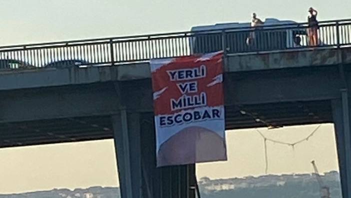 Haliç köprülerine 'Türkiye’nin yerli ve milli ‘Escobar’ı pankartı asılmıştı: Olayla ilgili ünlü bir isim ifadeye çağrıldı!