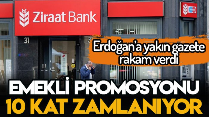Ziraat Bankası'ndan emekli promosyonuna 10 kat zam! Erdoğan'a yakın gazete açıkladı... İşte yeni rakam