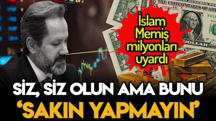 İslam Memiş milyonları uyardı: Sakın bu hatayı yapmayın