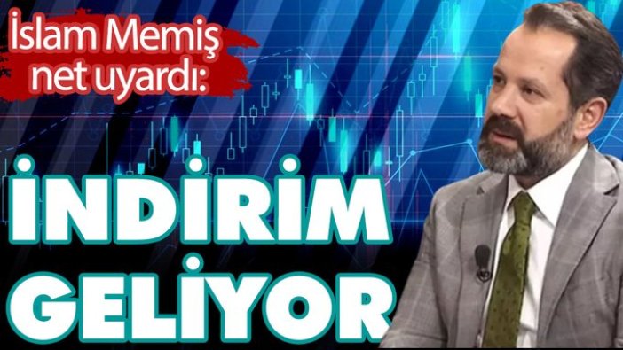 İslam Memiş uyardı! İndirim geliyor