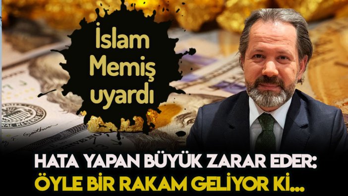 İslam Memiş'ten olay olacak tahmin: Öyle bir rakam geliyor ki...