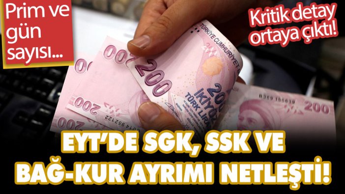 Kritik detay ortaya çıktı! EYT’de SGK, SSK ve Bağ-Kur ayrımı netleşti! Prim ve gün sayısı...