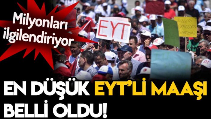 En düşük EYT emekli aylığı belli oldu!