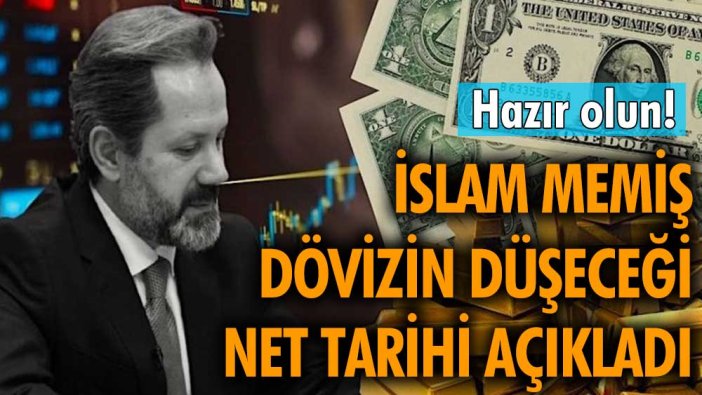 Hazır olun! İslam Memiş dövizin düşeceği net tarihi açıkladı