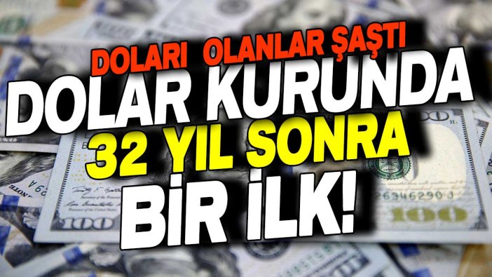 Doları olanlar dikkat! Dolar kurunda tam 32 yıl sonra bir ilk