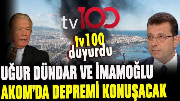 tv100'den deprem özel programı: Uğur Dündar ve İmamoğlu AKOM'da depremi konuşacak