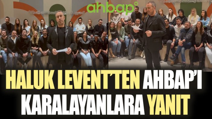 Haluk Levent'ten AHBAP'ı hedef alanlara videolu yanıt