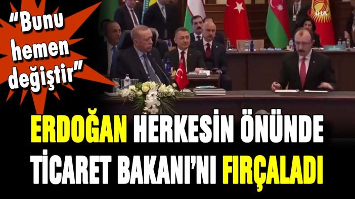 Erdoğan herkesin önünde Ticaret Bakanı Muş'u fırçaladı!