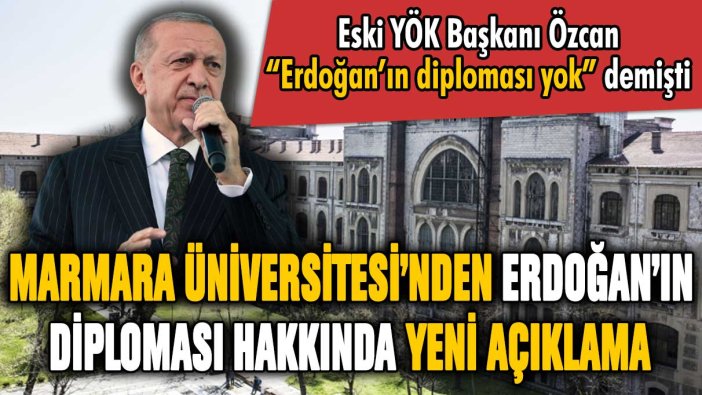 Marmara Üniversitesi'nden 'Erdoğan'ın diploması' hakkında yeni açıklama