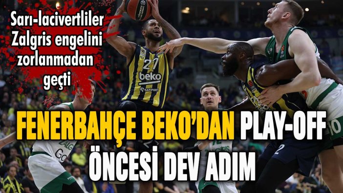 Fenerbahçe Beko'dan play-off öncesi dev adım