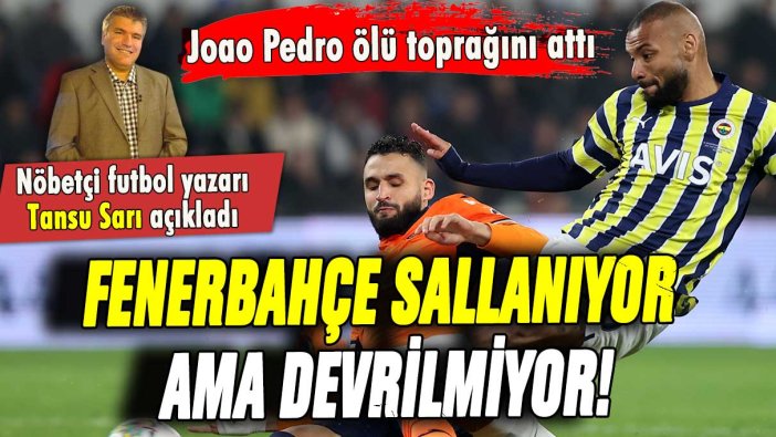 Fenerbahçe sallanıyor ama devrilmiyor! Tansu Sarı mucizevi geri dönüşü yazdı