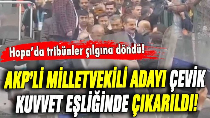 Tribünler çılgına döndü! AKP'li isim çevik kuvvet eşliğinde stadyumdan çıkarıldı
