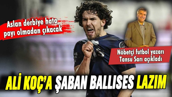 Ali Koç'a akıllanması için ne lazım?: Tansu Sarı Fenerbahçe'nin Sivas zaferini yazdı