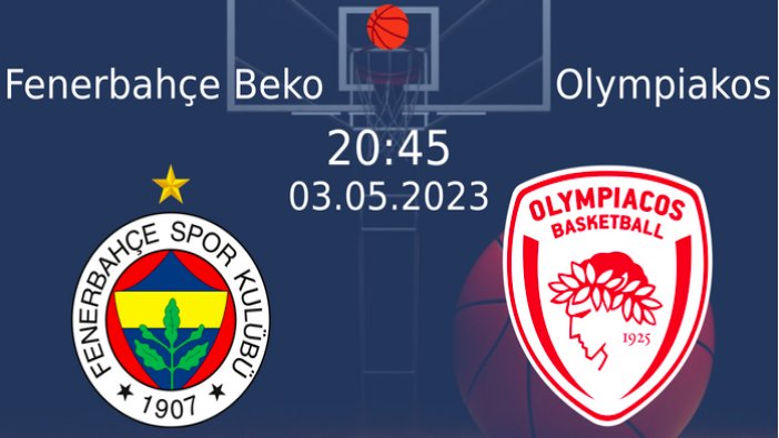 Fenerbahçe Beko – Olympiakos maçı saat kaçta, hangi kanalda?