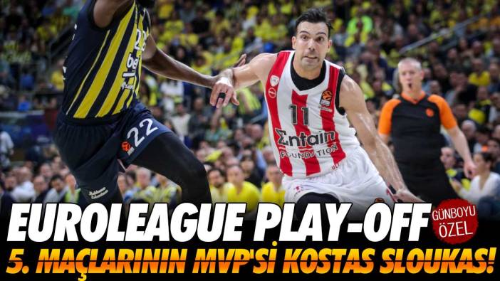 EuroLeague play-off 5. maçlarının MVP'si Kostas Sloukas!