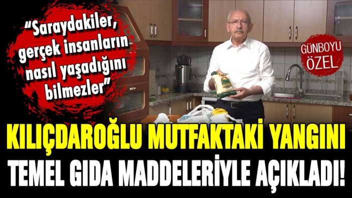 Kılıçdaroğlu evinin mutfağından seslendi: Market zamlarını bir bir açıkladı