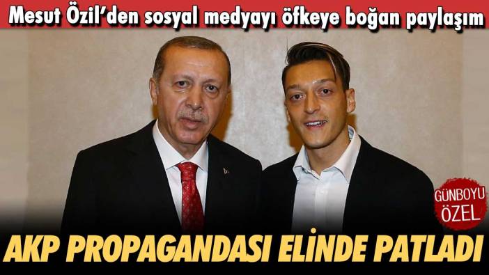 Mesut Özil’in AKP propagandası elinde patladı