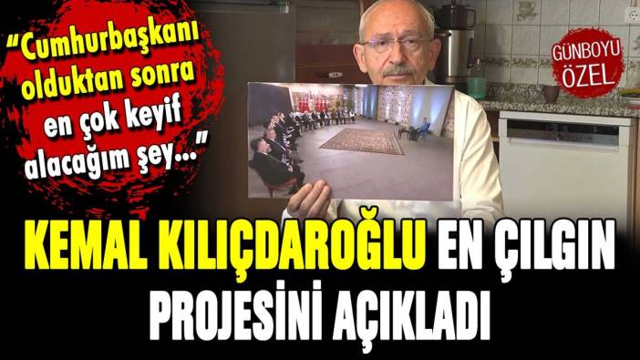 Kemal Kılıçdaroğlu seçime saatler kala en çılgın projesini açıkladı!