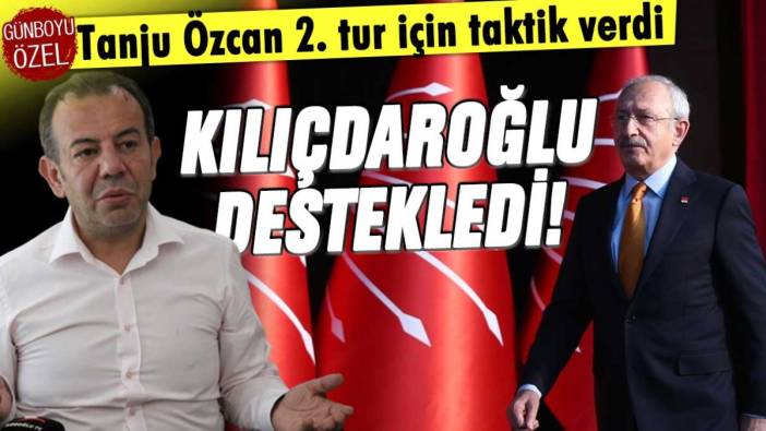 Tanju Özcan 2. tur için taktik verdi, Kılıçdaroğlu destekledi