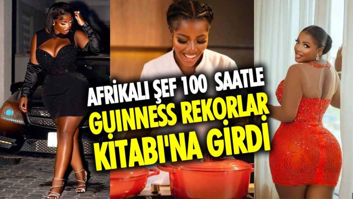 Afrikalı Şef 100 saatle Guinness Rekorlar Kitabı'na girdi